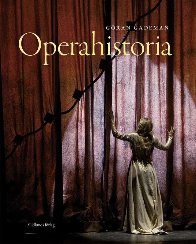 Operahistoria; Göran Gademan; 2015