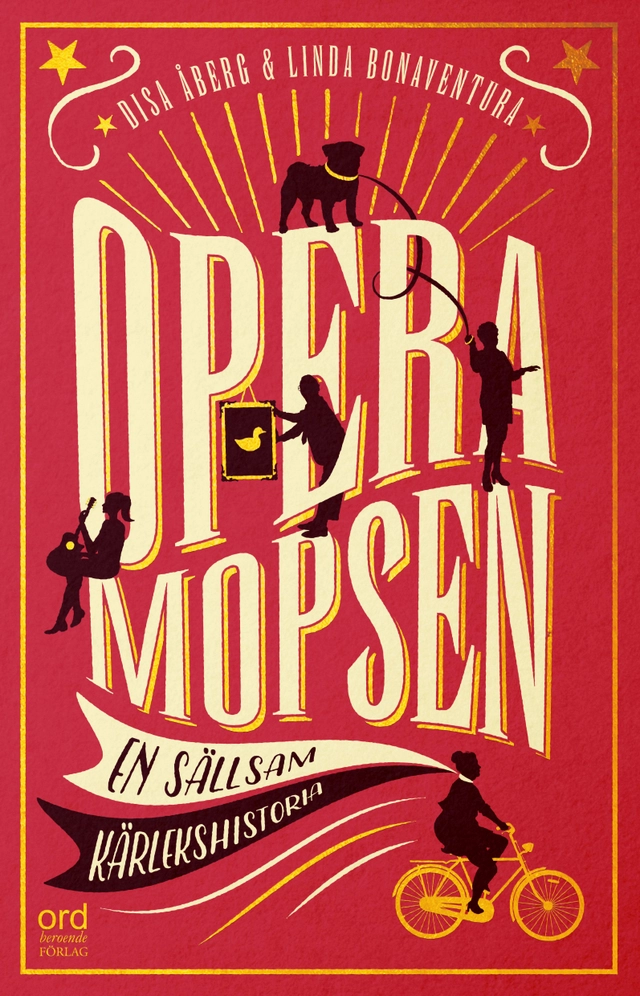 Operamopsen : en sällsam kärlekshistoria; Disa Åberg, Linda Bonaventura; 2016