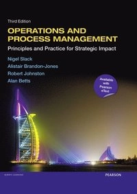 Operations and process management : principles and practice for strategic impact; Nigel Slack; 2012