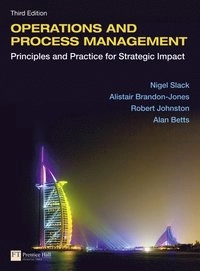 Operations and process management : principles and practice for strategic impact; Nigel Slack, Alistair Brandon-Jones; 2012