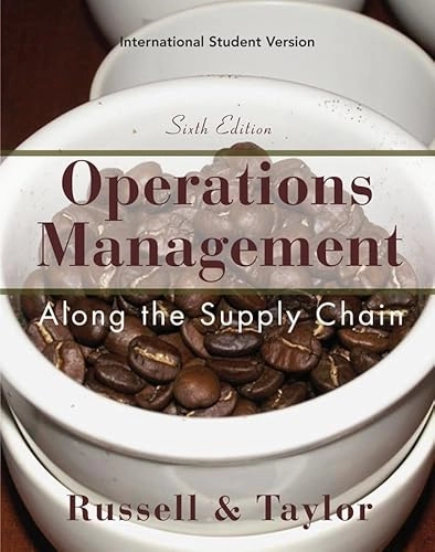 Operations and Supply Chain Management, 6e, International Student Version; Roberta S. Russell; 2008