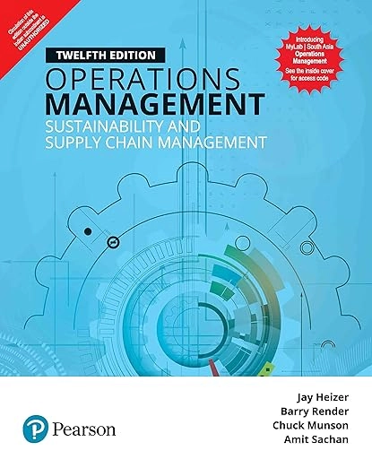 Operations Management Sustainability and Supply chain management; Jay Heizer, Barry Render, Chuck Munson, Amit Sachan; 2017