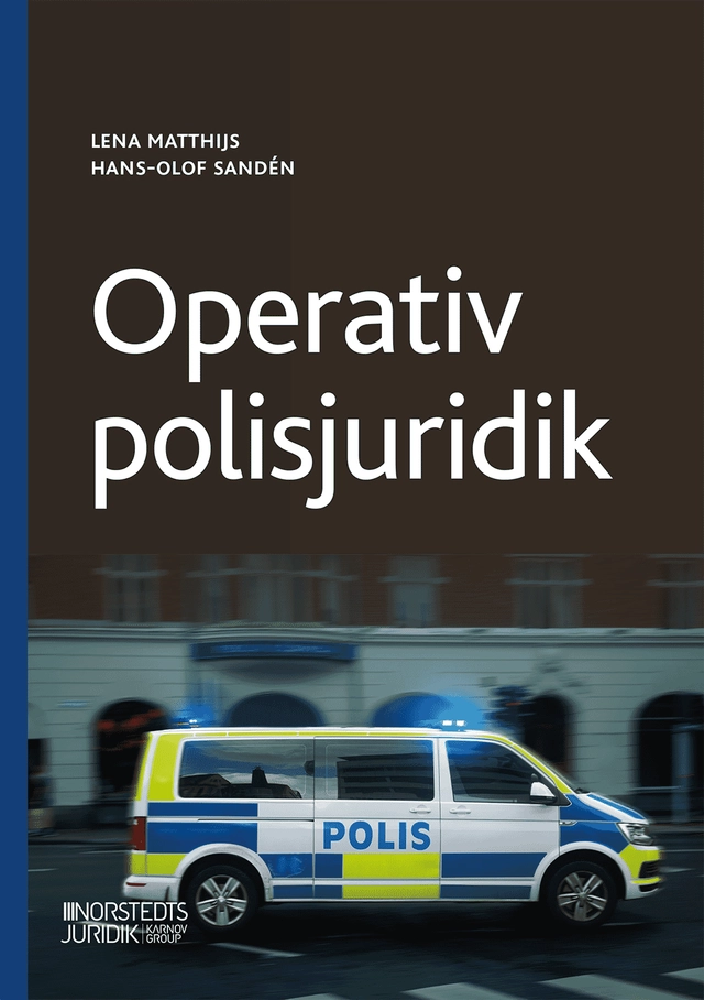 Operativ polisjuridik; Hans-Olof Sandén, Lena Matthijs; 2026