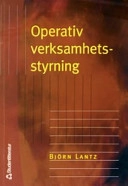 Operativ verksamhetsstyrning; Björn Lantz; 2003