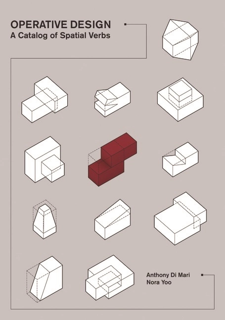 Operative design - a catalogue of spatial verbs; Nora Yoo; 2013