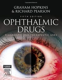 Ophthalmic drugs : diagnostic and therapeutic uses; G. A. Hopkins; 2007