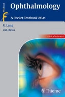 Ophthalmology : a pocket textbook atlas; Gerhard K Lang; 2007