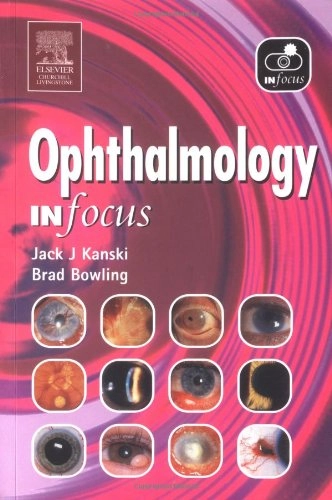 Ophthalmology in focus; Jack J. Kanski; 2005