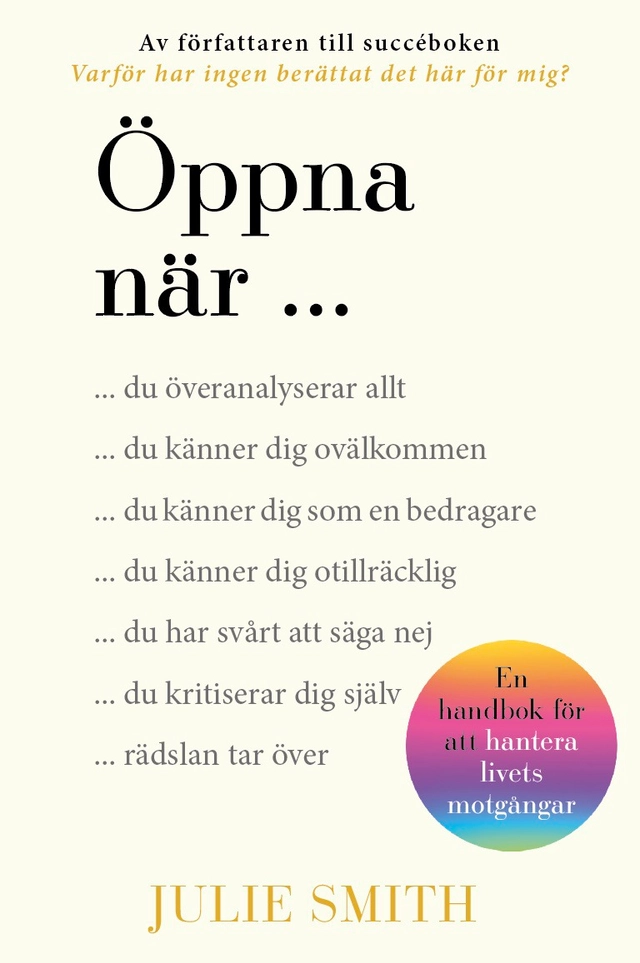 Öppna när : en handbok för att hantera livets motgångar; Julie Smith; 2025
