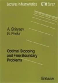 Optimal stopping and free-boundary problems; Goran Peskir; 2006