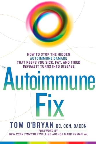 Optimum healing - how to stop the hidden autoimmune damage that keeps you s; Tom Obryan; 2016