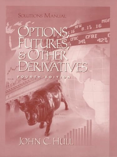 Options, futures, & other derivatives; John Hull; 2000