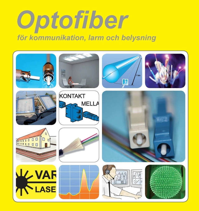 Optofiber för kommunikation, larm och belysning; Nicholas Melin; 2010