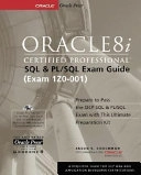 Oracle8i Certified Professional SQL and PL/SQL Exam GuideOracle (McGraw-Hill); Jason S. Couchman; 2001