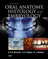 Oral anatomy, histology and embryology; B. K. B. Berkovitz; 2009