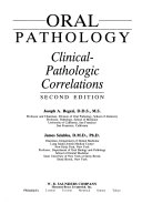 Oral pathology : clinical-pathologic correlations; Joseph A. Regezi; 1993