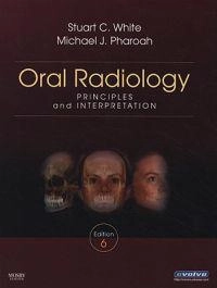 Oral radiology : principles and interpretation; White Stuart C., Pharoah Michael J.; 2009
