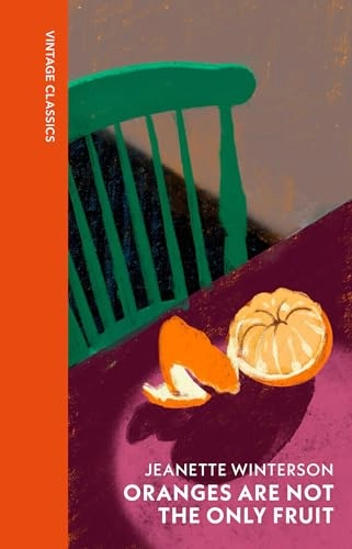 Oranges are not the only fruit; Jeanette Winterson; 2025
