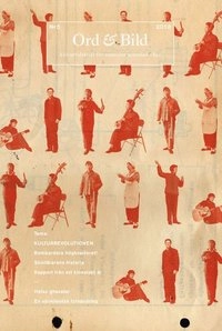 Ord&Bild 5(2018) Kulturrevolutionen; Lars Andersson, Shams Al-Din Mohammed Hafez, Marit Kapla, Britta Kinnemark, Filip Lindberg, Jila Mossaed, Rasmus Nikolajsen, Maria Ramnehill, Jonas Rasmussen, Michael Schoenhals, Göran Sommardal; 2018