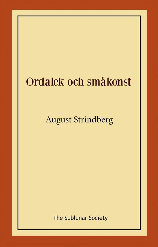 Ordalek och småkonst; August Strindberg; 2021