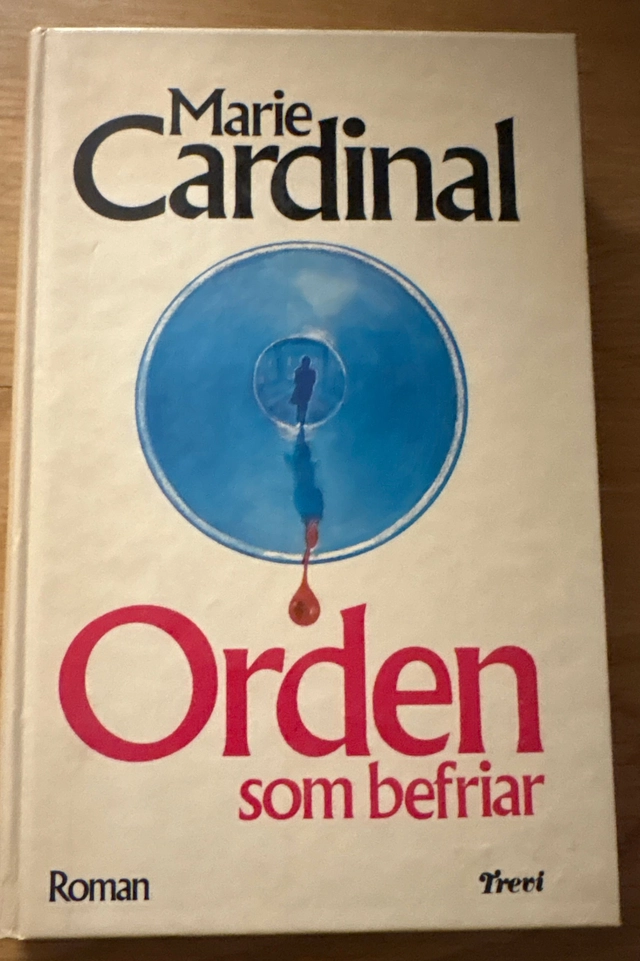Orden som befriar; Marie Cardinal; 1993