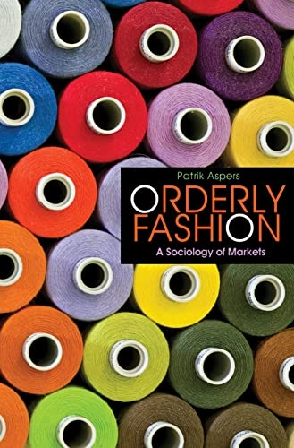 Orderly Fashion; Patrik Aspers; 2016
