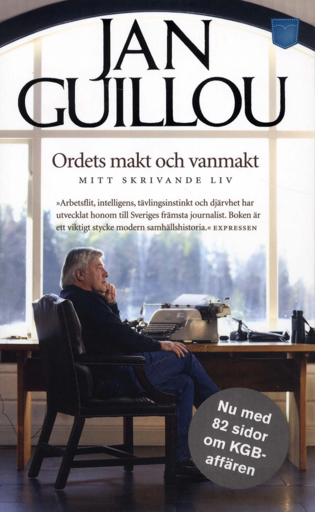 Ordets makt och vanmakt : mitt skrivande liv; Jan Guillou; 2010