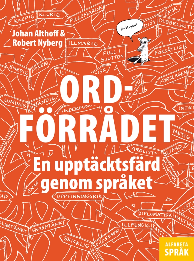 Ordförrådet : en upptäcktsfärd genom språket; Johan Althoff; 2016