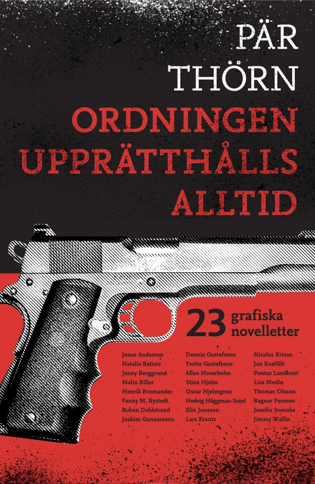 Ordningen upprätthålls alltid; Pär Thörn; 2013