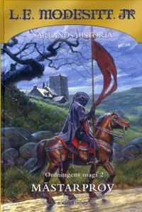 Ordningens magi 2. Mästarprov; L.E. Modesitt Jr; 2008