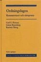 Ordningslagen  : Kommentarer och praxis; Carl G. Persson; 2003