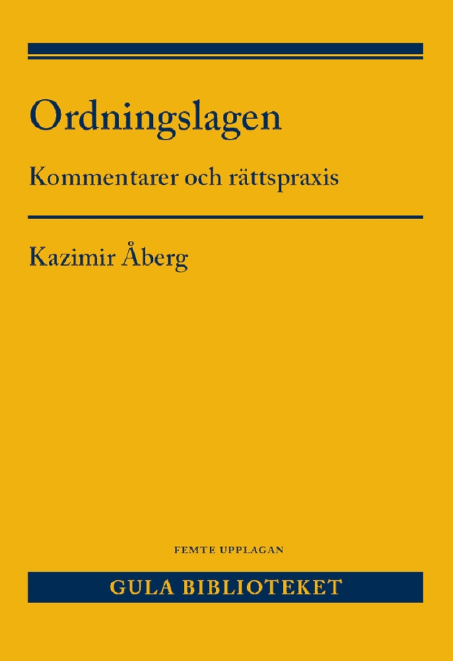 Ordningslagen : kommentarer och rättspraxis; Kazimir Åberg; 2025