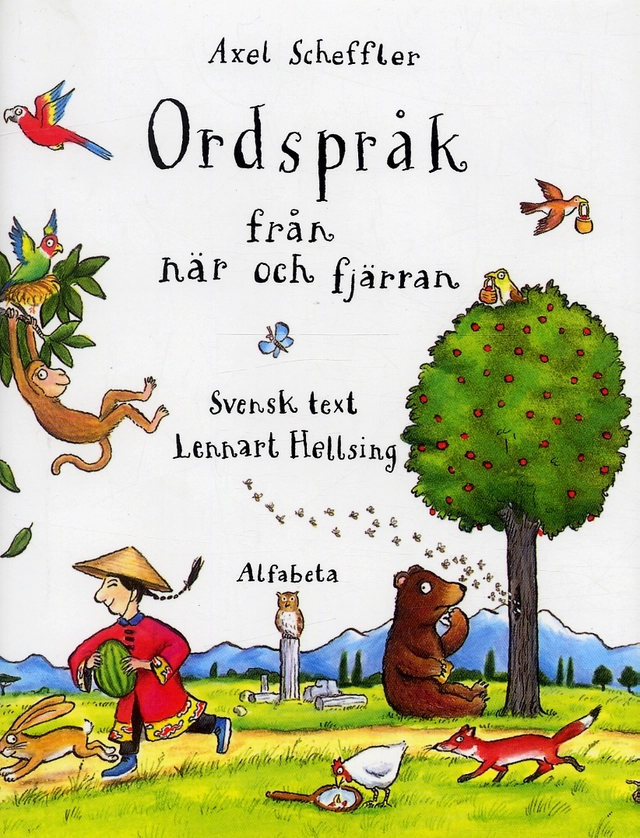 Ordspråk från när och fjärran; Axel Scheffler; 1998