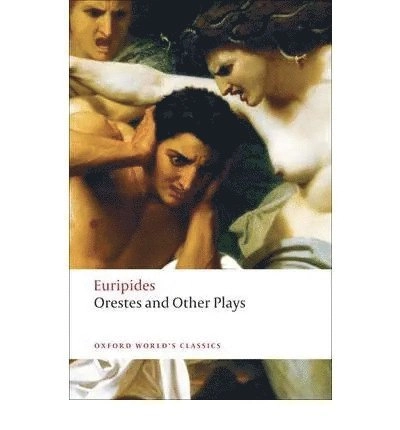 Orestes and Other Plays; Euripides; 2009