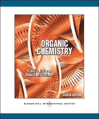 Organic chemistry; Francis A. Carey, Robert M. Giuliano; 2011
