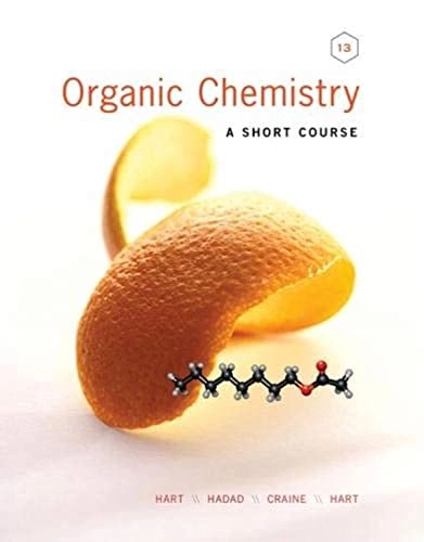 Organic Chemistry; Harold Hart, Christopher M Hadad, Leslie Craine, David J Hart; 2020