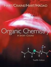 Organic chemistry : a short course; Harold Hart, David J. Hart, Leslie E. Craine, Christopher M. Hadad; 2007