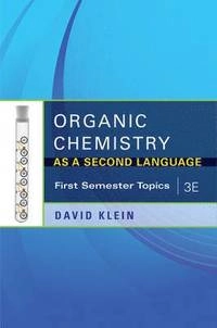 Organic Chemistry I As a Second Language: Translating the Basic Concepts, 3; David R. Klein; 2011