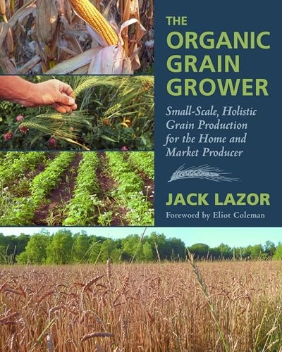 Organic Grain Grower; Jack Lazor; 2023