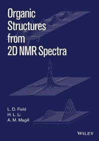 Organic Structures from 2D NMR Spectra; L. D. Field; 2015