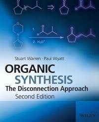 Organic Synthesis: The Disconnection Approach; Stuart Warren, Paul Wyatt; 2008