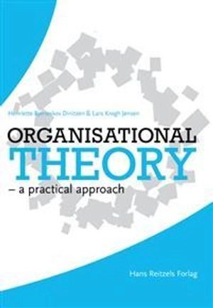 Organisational theory; Lars Krogh Jensen, Henriette Bjerreskov; 2010