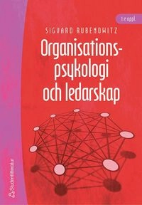 Organisationspsykologi och ledarskap; Sigvard Rubenowitz; 2004
