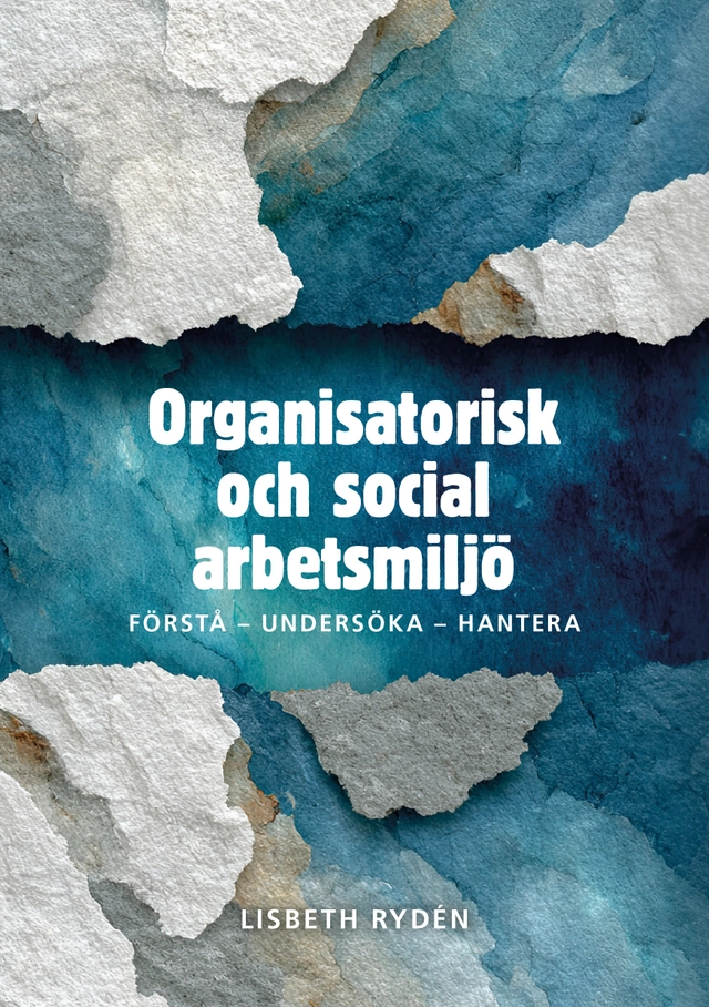 Organisatorisk och social arbetsmiljö; Lisbeth Rydén; 2026