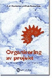 Organisering av projekt; Lars Marmgren, Mats Ragnarsson; 2001