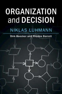Organization and decision; Niklas Luhmann; 2018