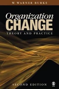 Organization change : theory and practice; W. Warner Burke; 2008