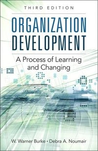 Organization Development; W Burke, Debra Noumair; 2018