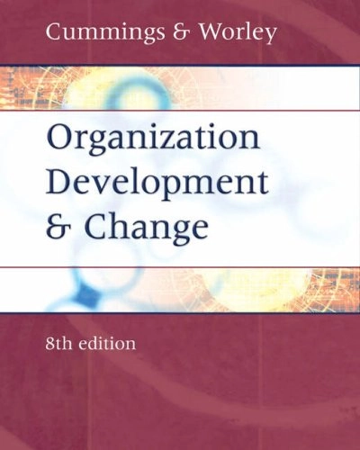Organization development and change; Thomas G. Cummings; 2005
