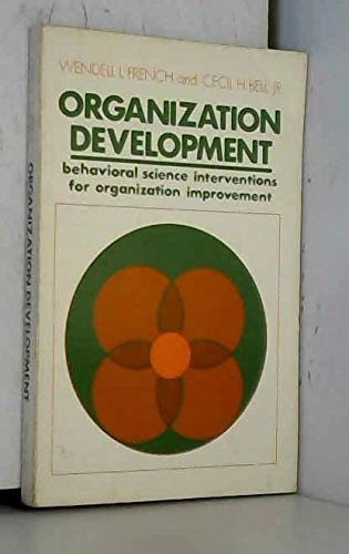 Organization development : behavioral science interventions for organization improvement; Wendell L. French; 1973